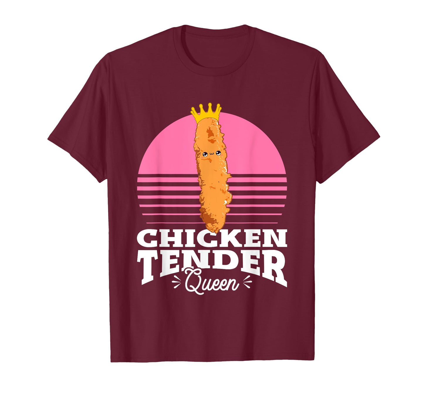 Chicken Tender Queen Chicken Tenders T-Shirt