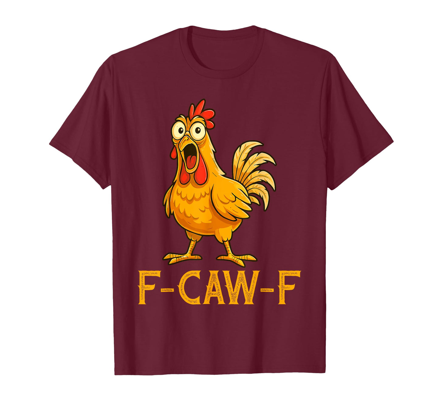 Funny Chicken Humor F-Caw-F Shirt, Inappropriate Gifts T-Shirt