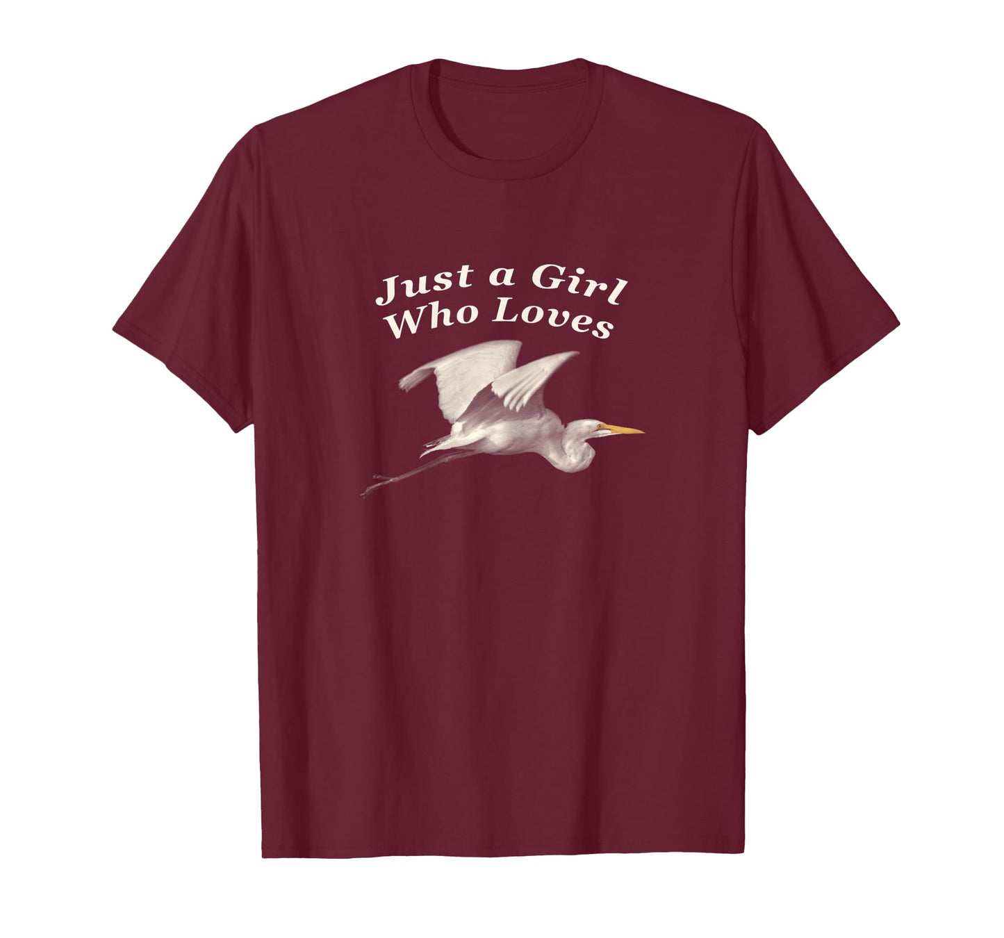 Picture of Great Egret with Text "Just a Girl Who Loves" T-Shirt