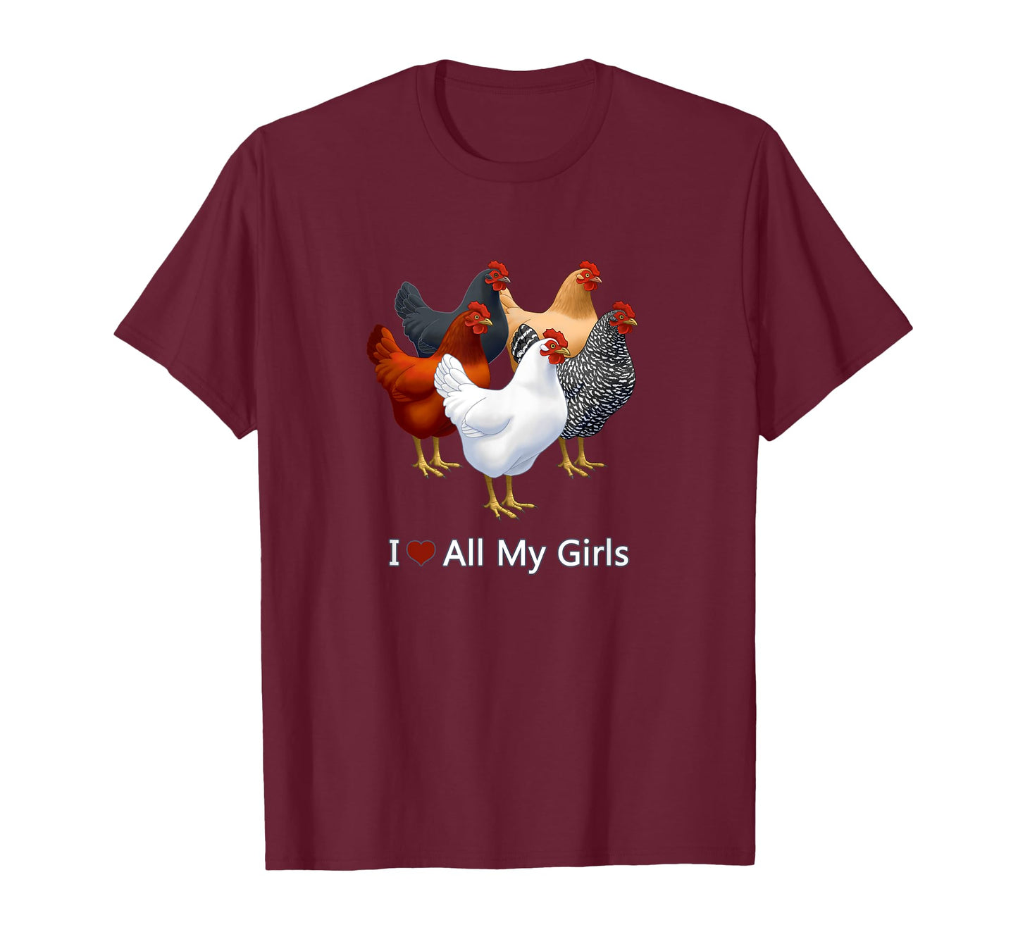 I Heart (Love) All My Girls Chicken Hens T-Shirt