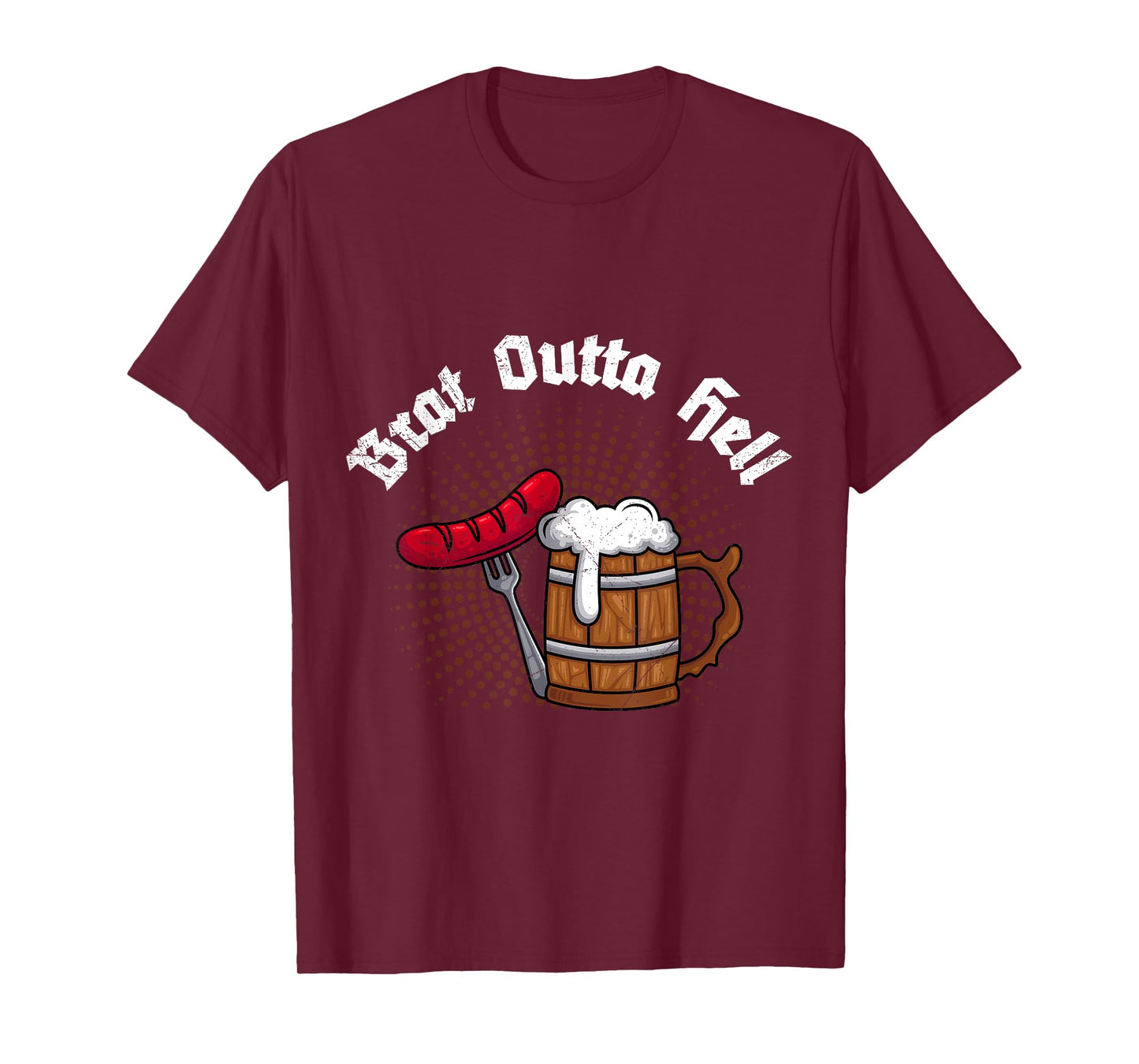 Brat outta Hell Bratwurst or beer Bavaria T-Shirt