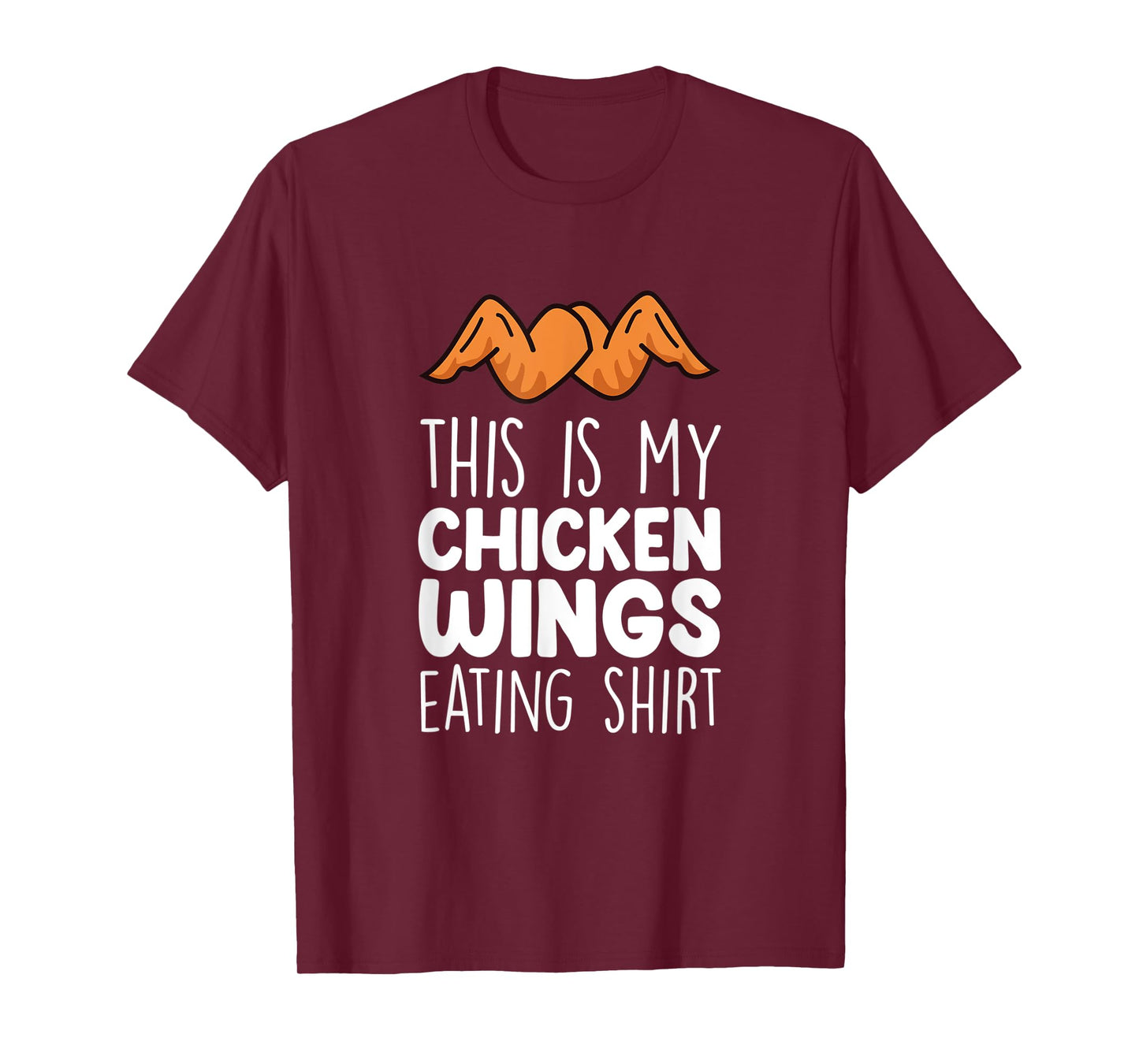 Chicken Wings Outfit - Funny Food Lover Chicken Wings T-Shirt
