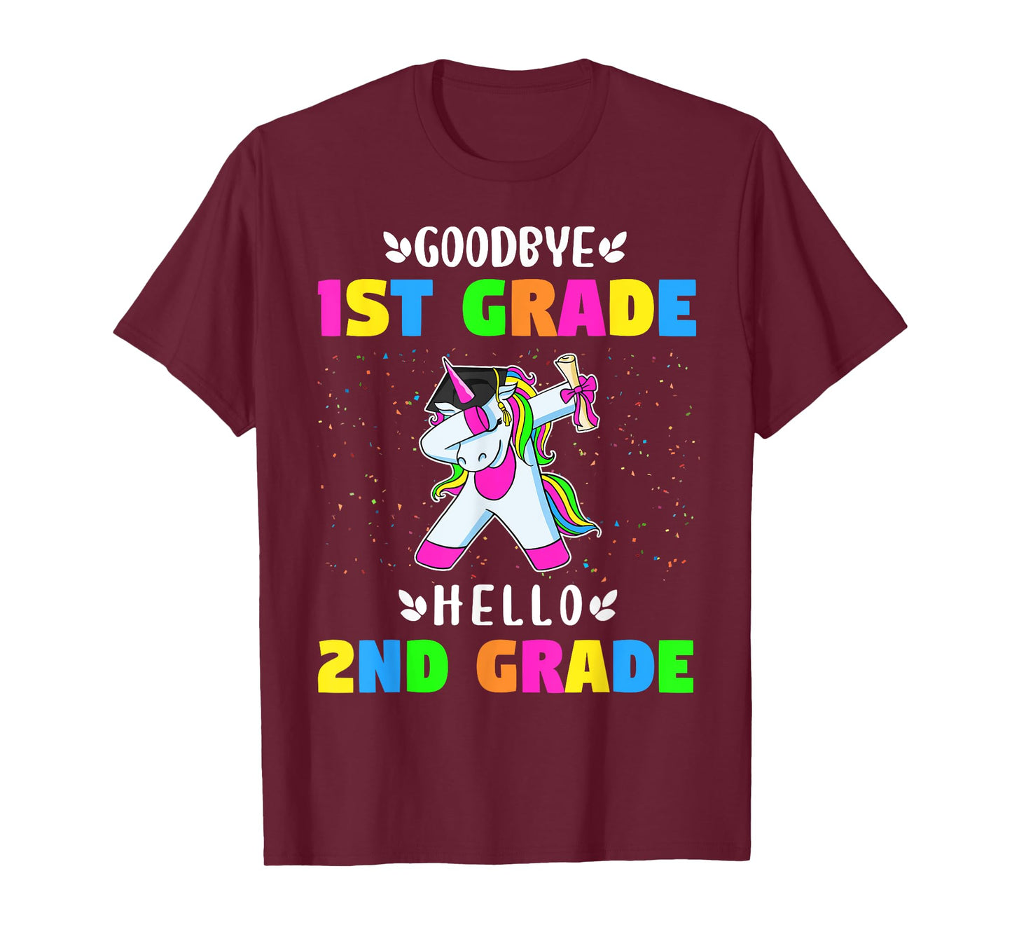 Goodbye First Grade hello second grade Unicorn Girls T-Shirt