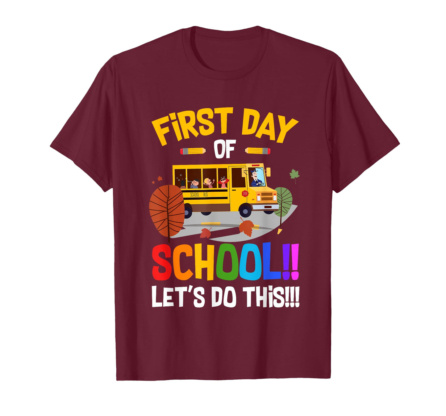 First Day of School Bus Driver Kids Teacher Back to School T-Shirt