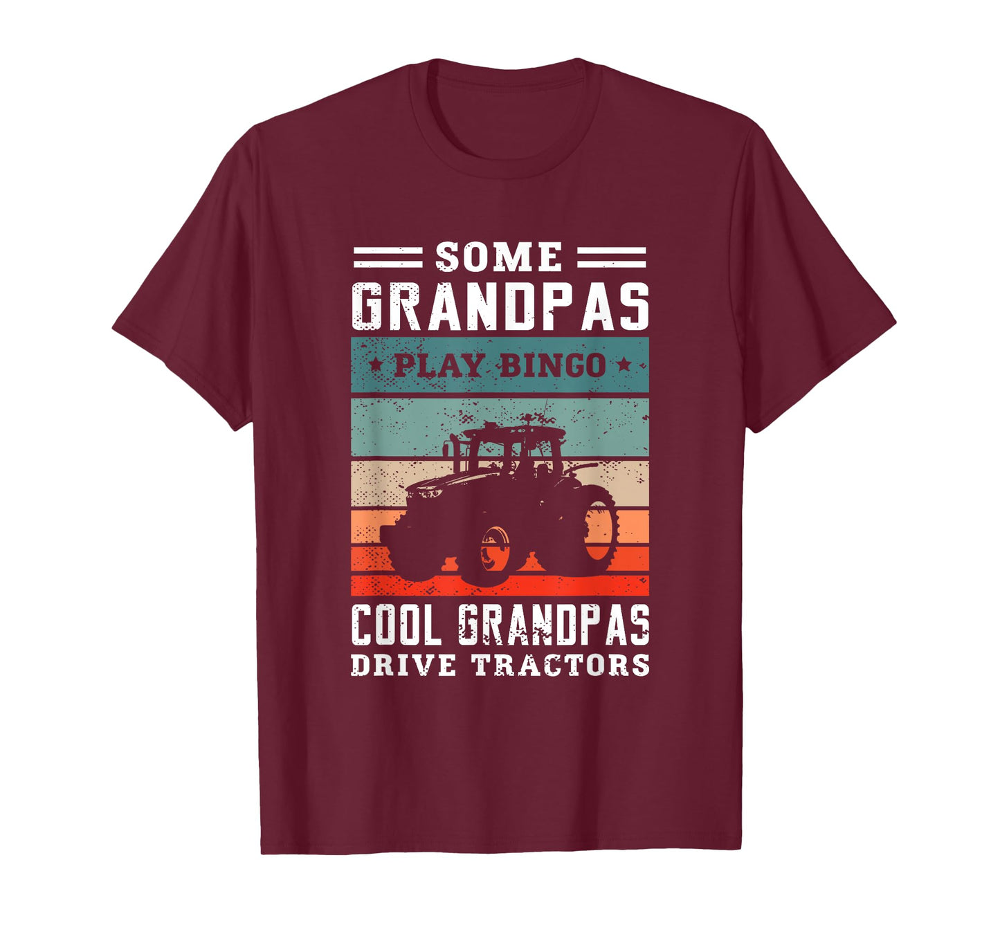 Some grandpas play bingo cool grandpas drive tractors Farmer T-Shirt