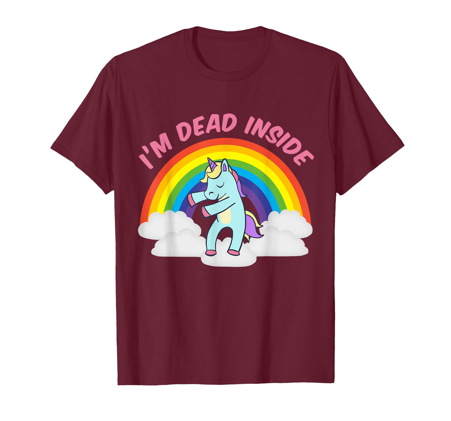 I'm Dead Inside Cute Unicorn Dabbing Rainbow Sarcastic T-Shirt