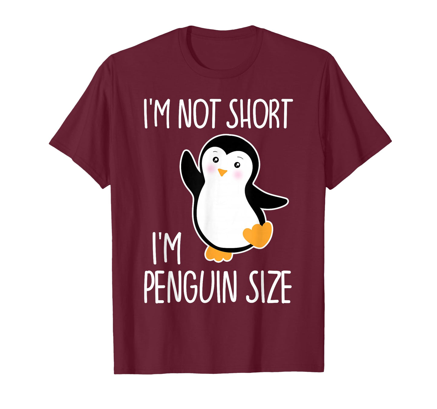 Funny I'm Not Short I'm Penguin Size Cute Penguin T-Shirt