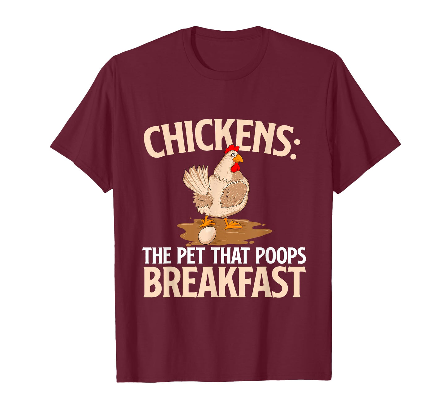 Chickens The Pet That Poops Breakfast - Chicken Lover Farmer T-Shirt