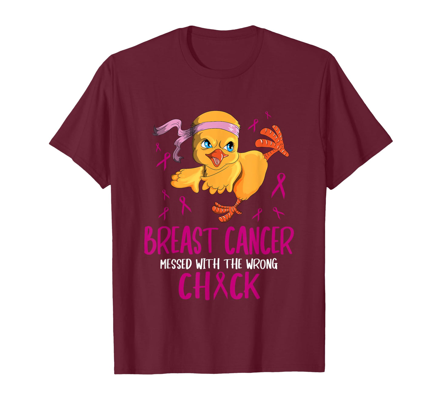 Breast Cancer Messed With The Wrong Chick Chicks Cancerous T-Shirt