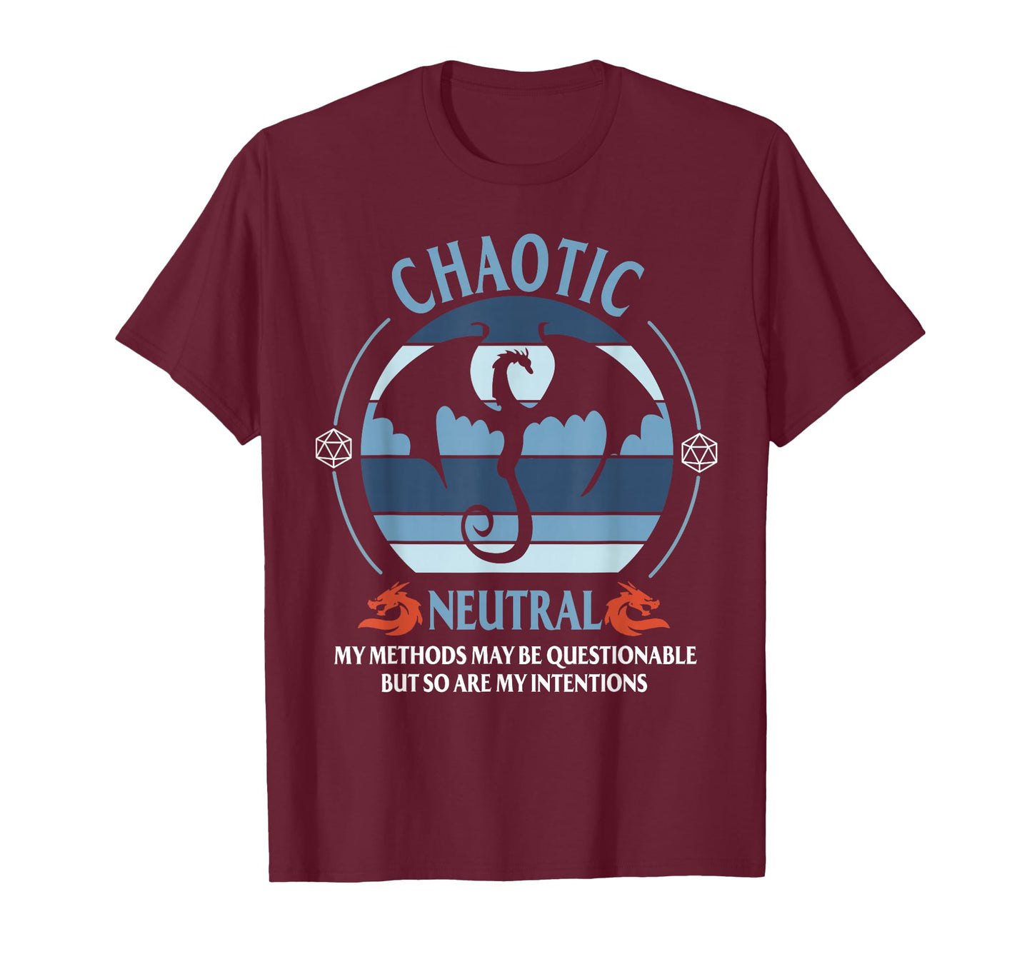 Chaotic Neutral My Methods May Be Questionable T-Shirt