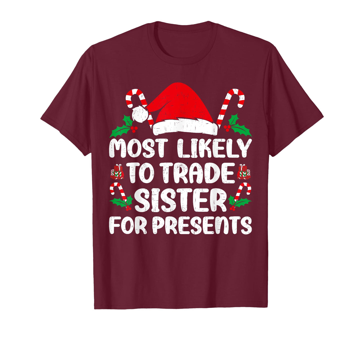 Most Likely To Trade sister for Presents Family Matching T-Shirt