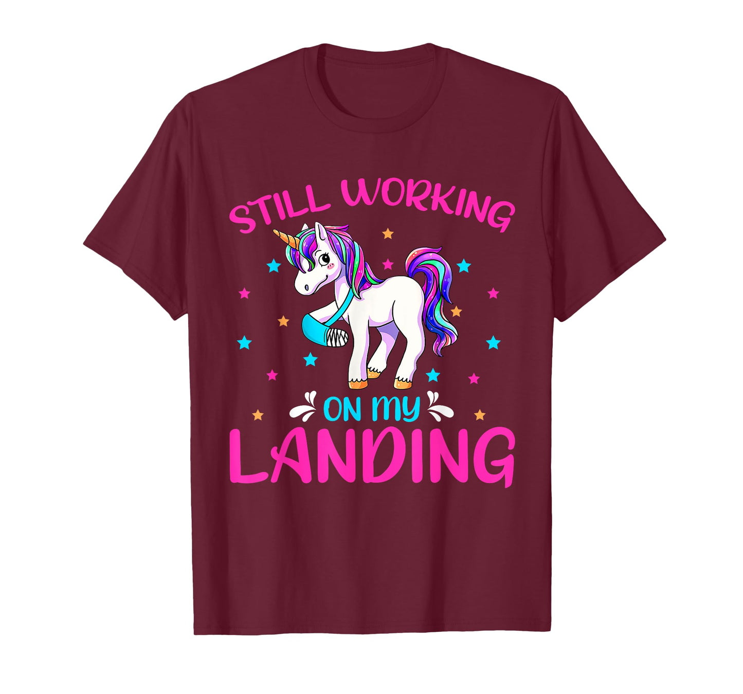 Funny Still Working On My Landing Injury Broken Leg Unicorn T-Shirt