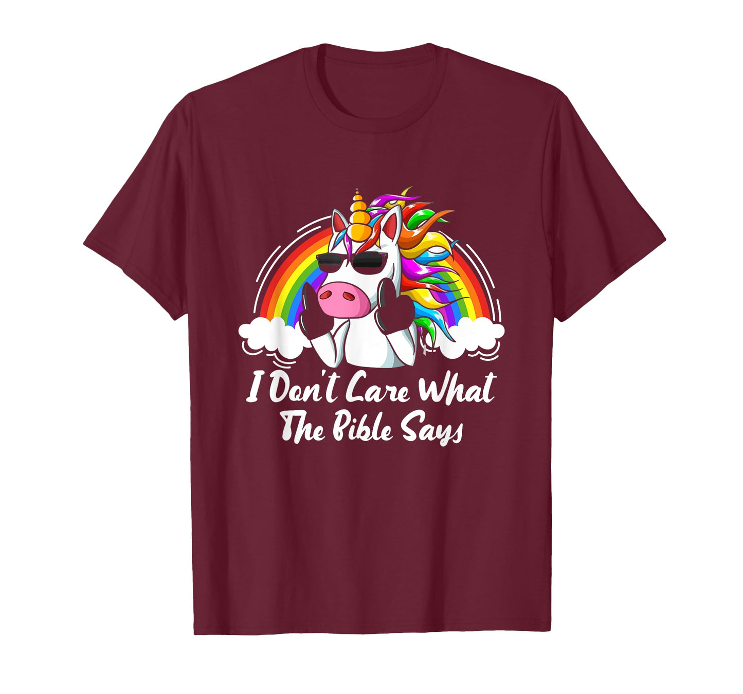I Don't Care What-The Bible Says Rainbow Unicorn LGBTQ Pride T-Shirt