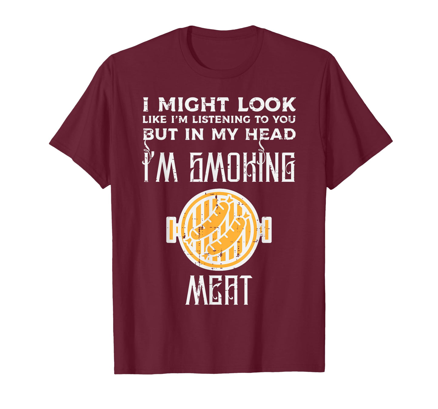 Might Look Listening But Grilling Bbq Barbecue Men Women T-Shirt