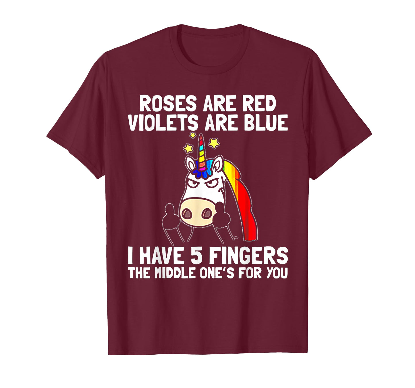 Roses Are Red Violets Aare Blue I Have 5 Fingers Unicorn T-Shirt