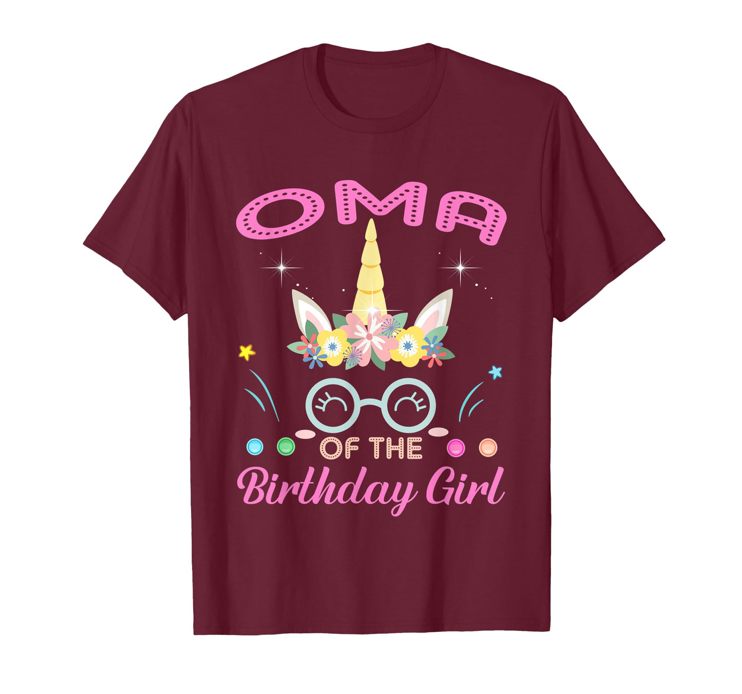 Oma Of The Birthday Girl Flower Unicorn Mothers Day T-Shirt