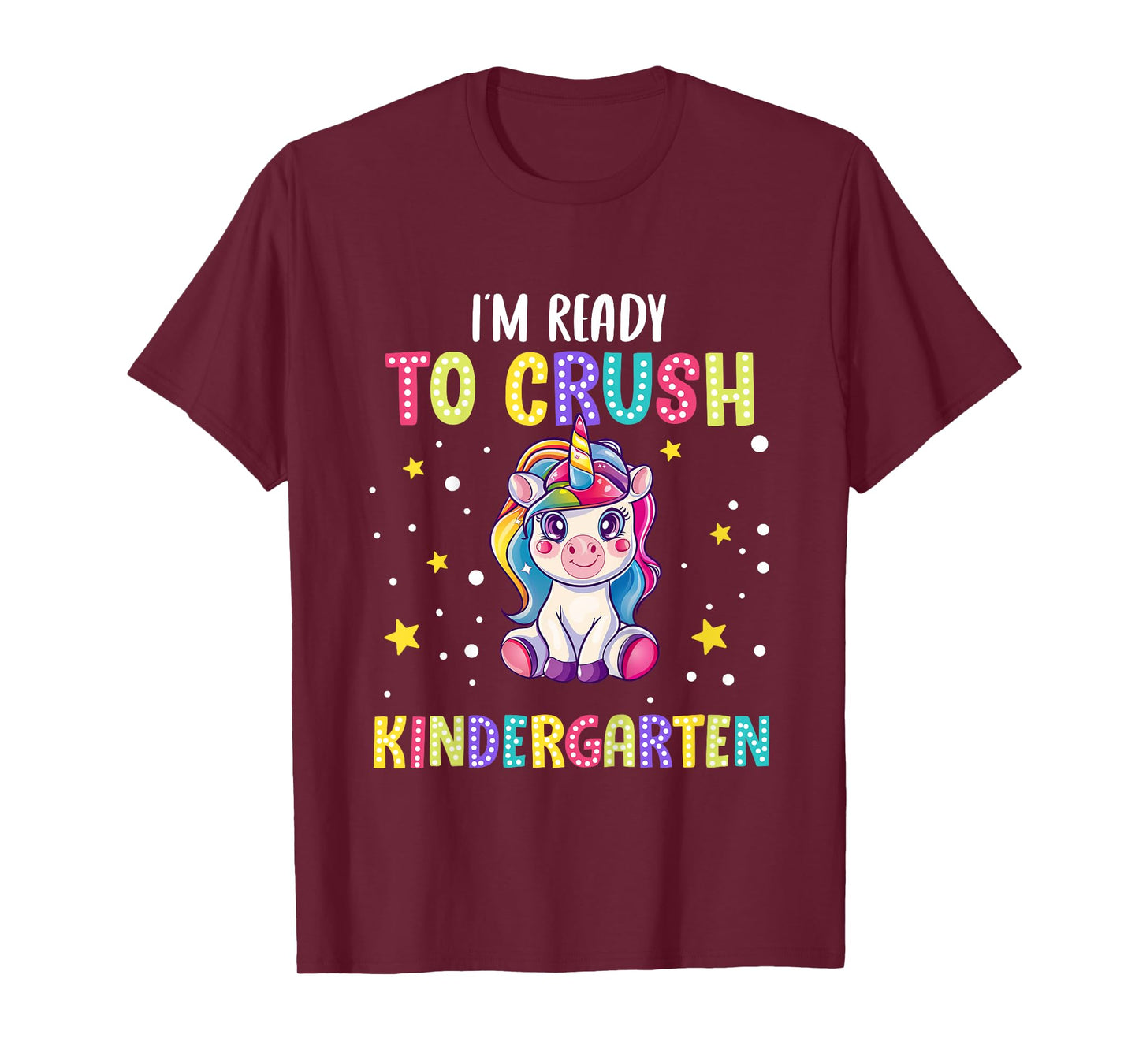 Back To School - Unicorn I'm Ready to Crush Kindergarten T-Shirt
