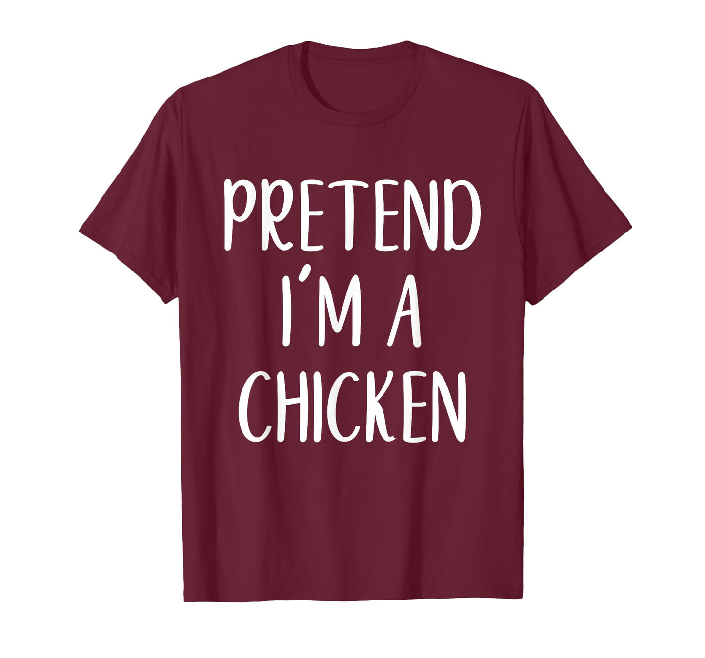 Pretend I'm A Chicken Costume Halloween Funny Easy Adult Kid T-Shirt