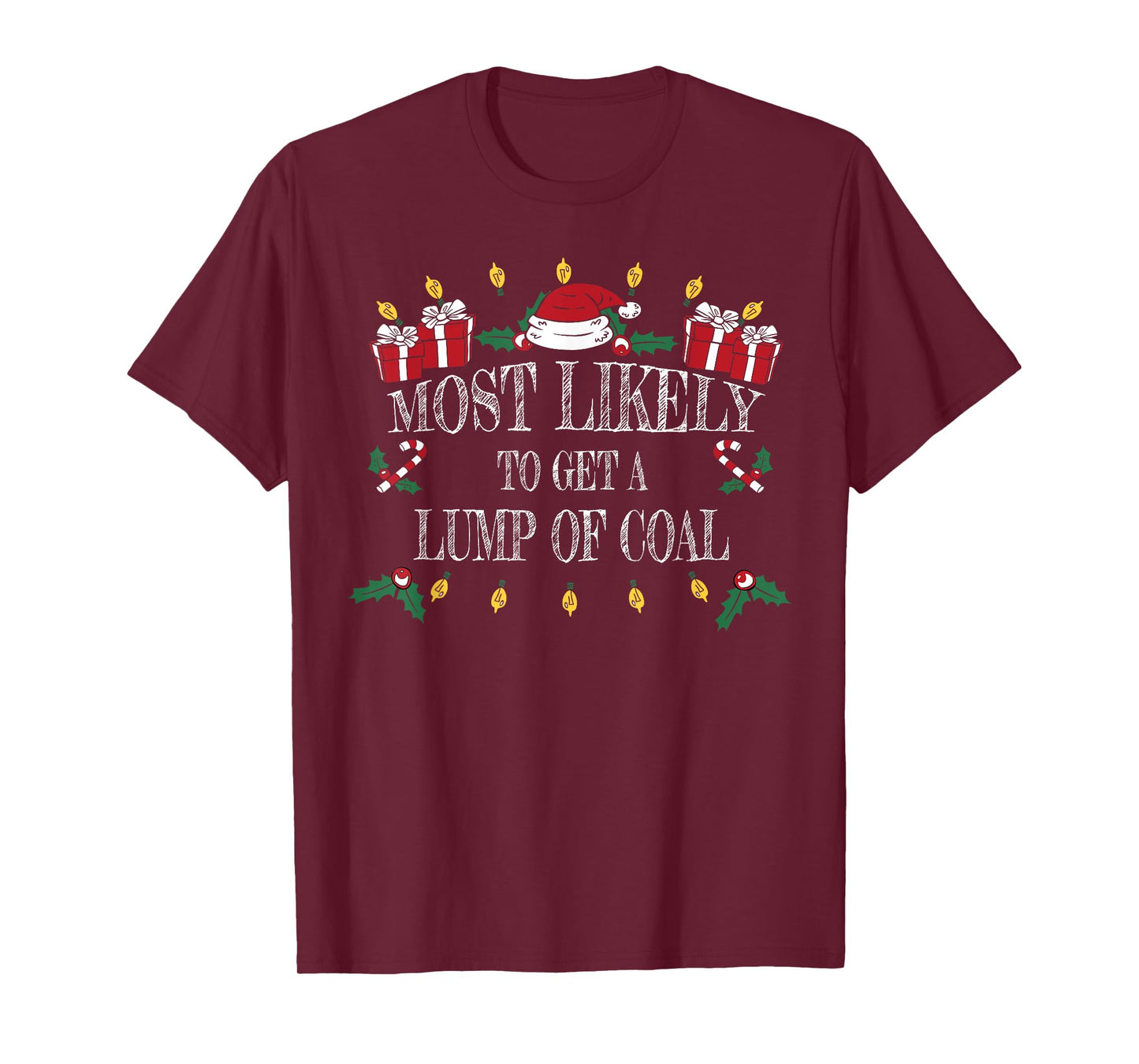 Most Likely To Get a Lump of Coal Christmas T-Shirt