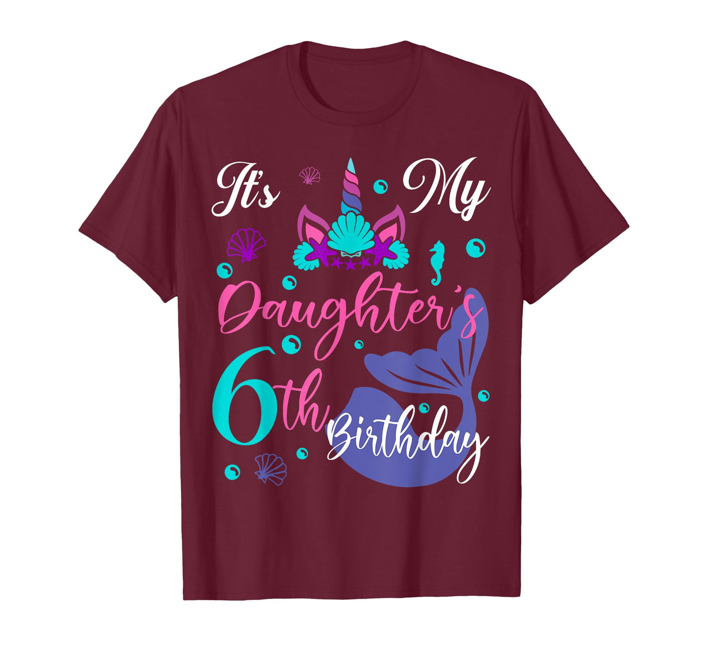 It Is My Daughter 6th Birthday Mermaid Unicorn Party Outfit T-Shirt