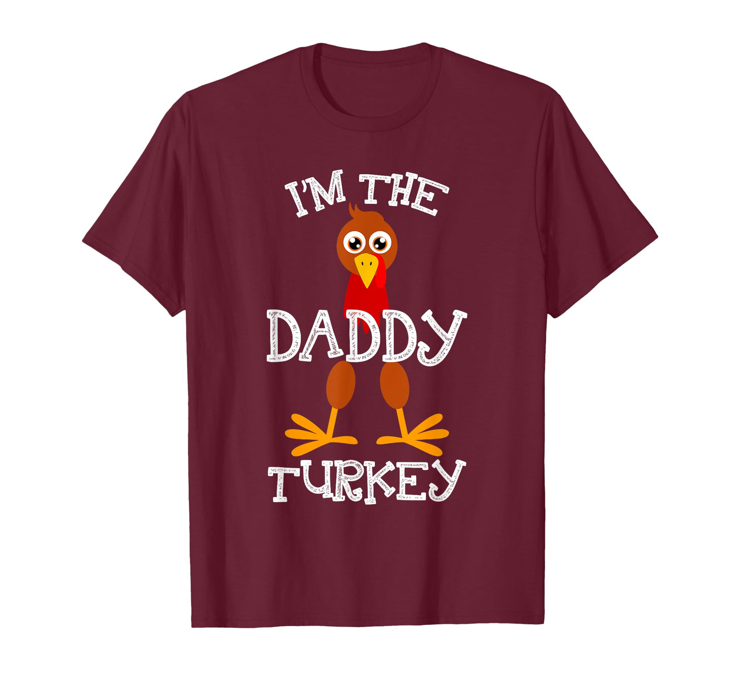 Im The Daddy Turkey Thanksgiving Funny Family Father Gifts T-Shirt