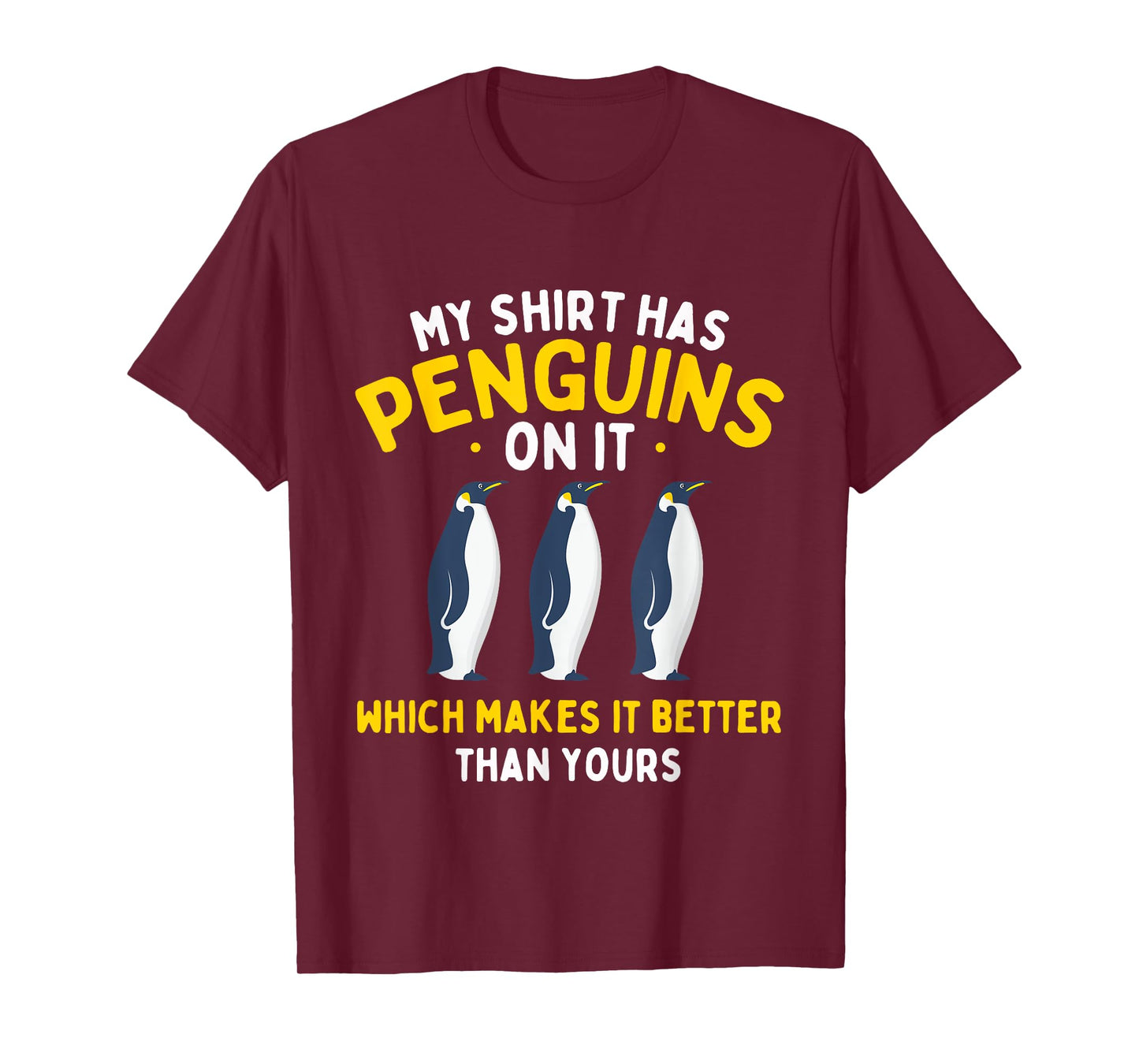My Shirt Has Penguins - Penguin Lover Bird Watcher T-Shirt