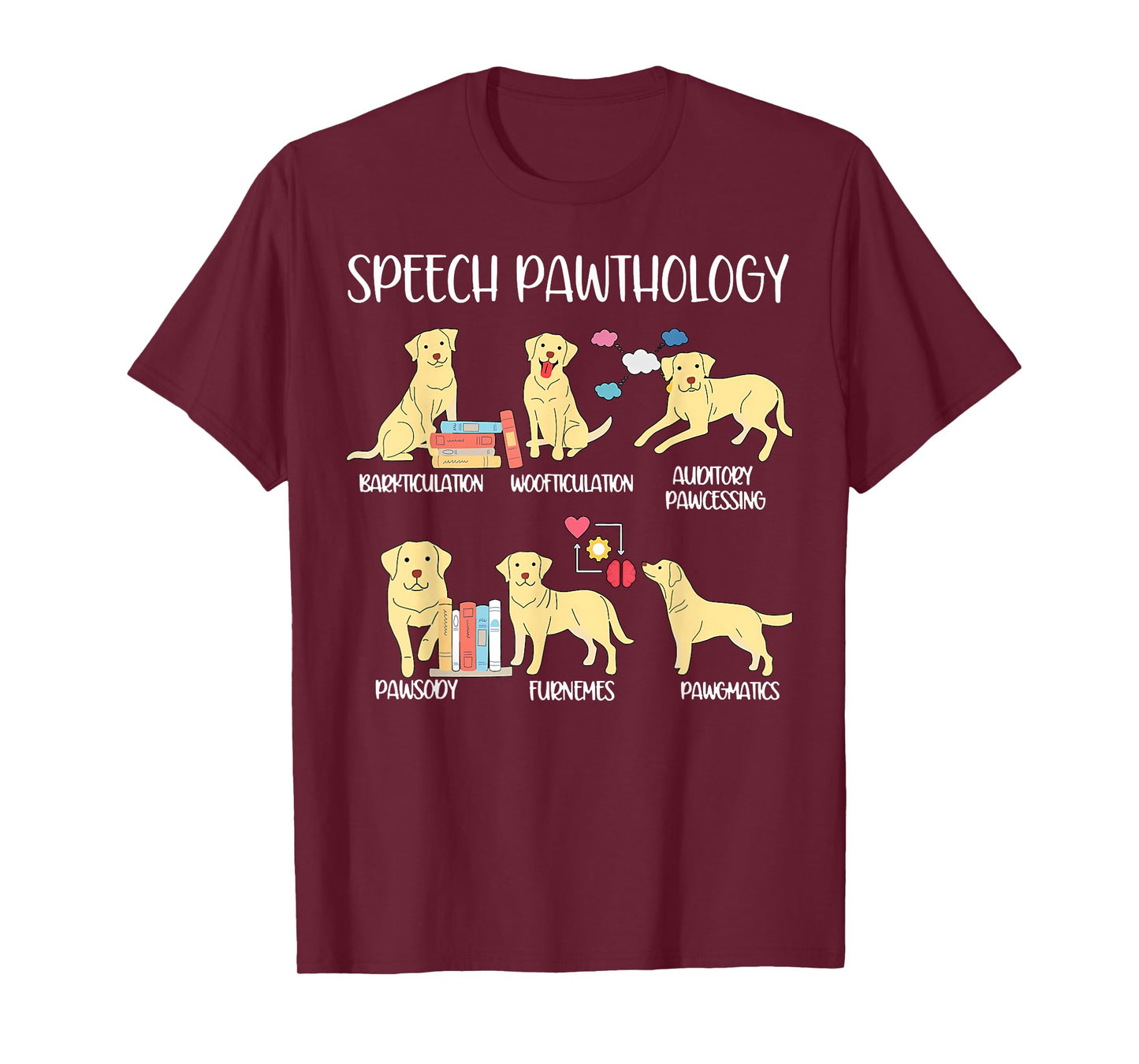 Speech Pathology Speech Therapy Labrador Retriever Dogs SLP T-Shirt