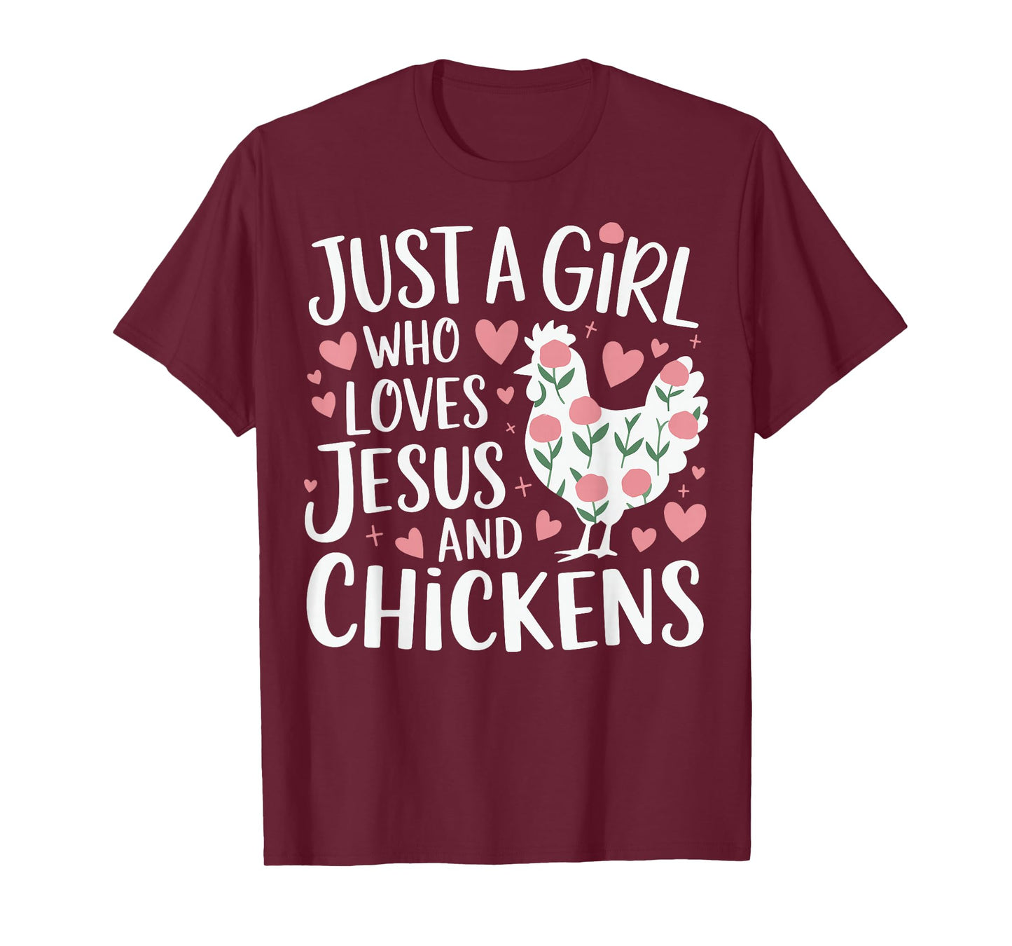 Just A Girl Who Loves Jesus And Chickens T-Shirt