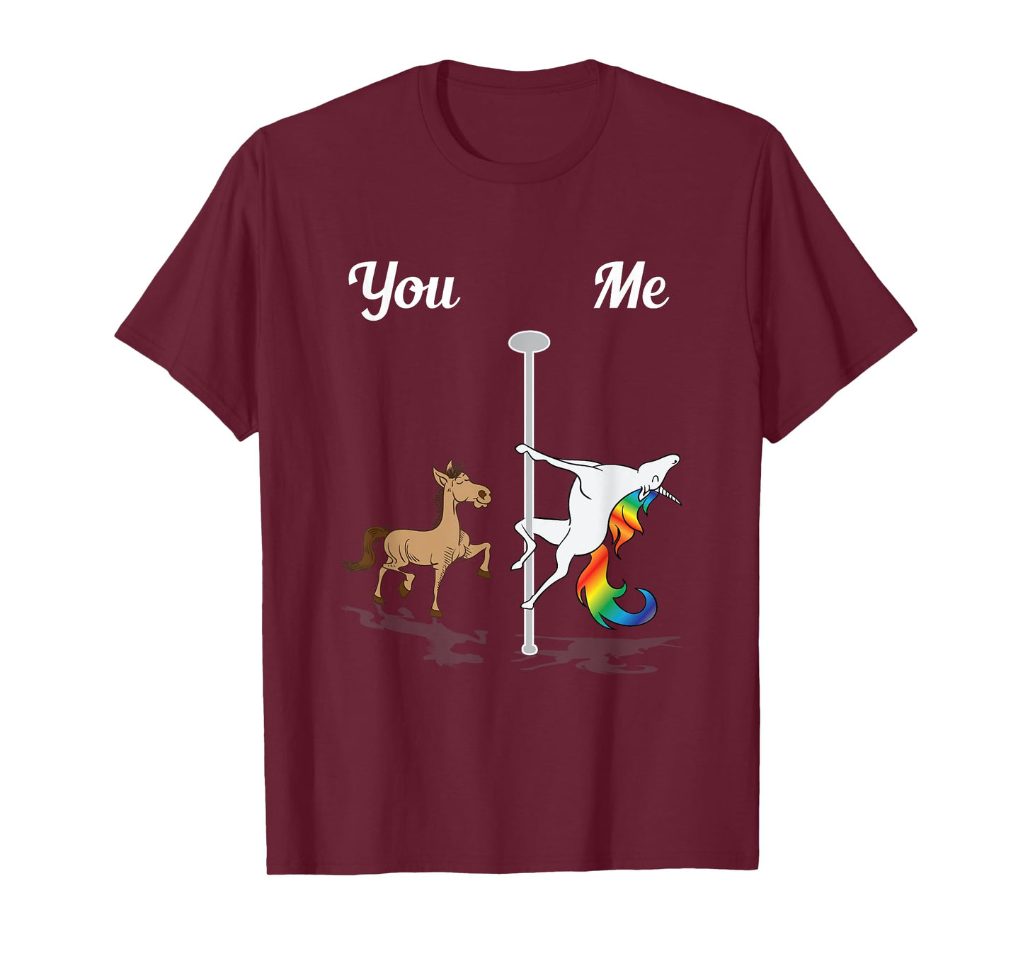 You Me Unicorn Pole Dancing Unicorn Rainbow Funny Dancer T-Shirt