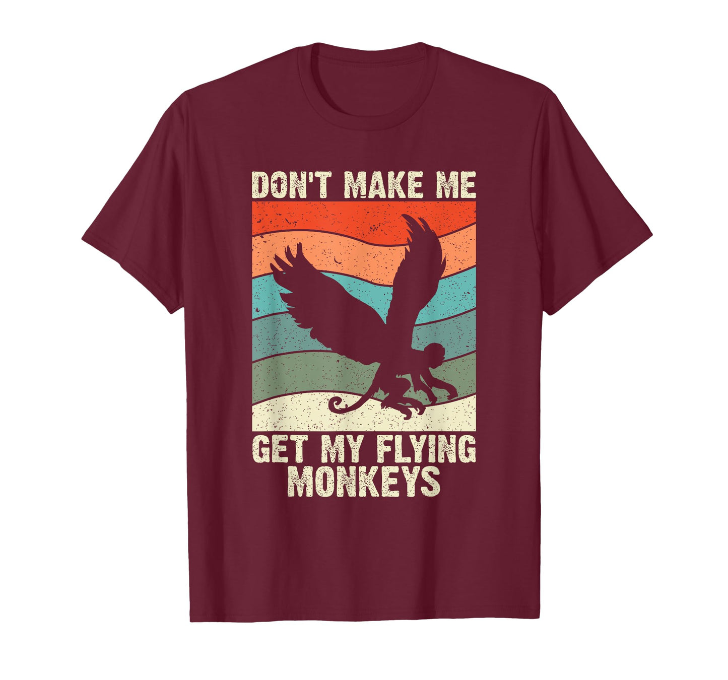 Vintage Retro Don't Make Me Get My Flying Monkeys T-Shirt
