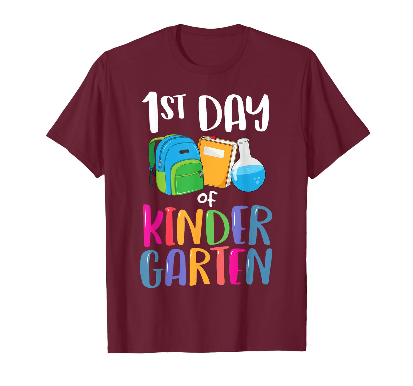 1st Day of Kindergarten Back to School First Kids Boys Girl T-Shirt