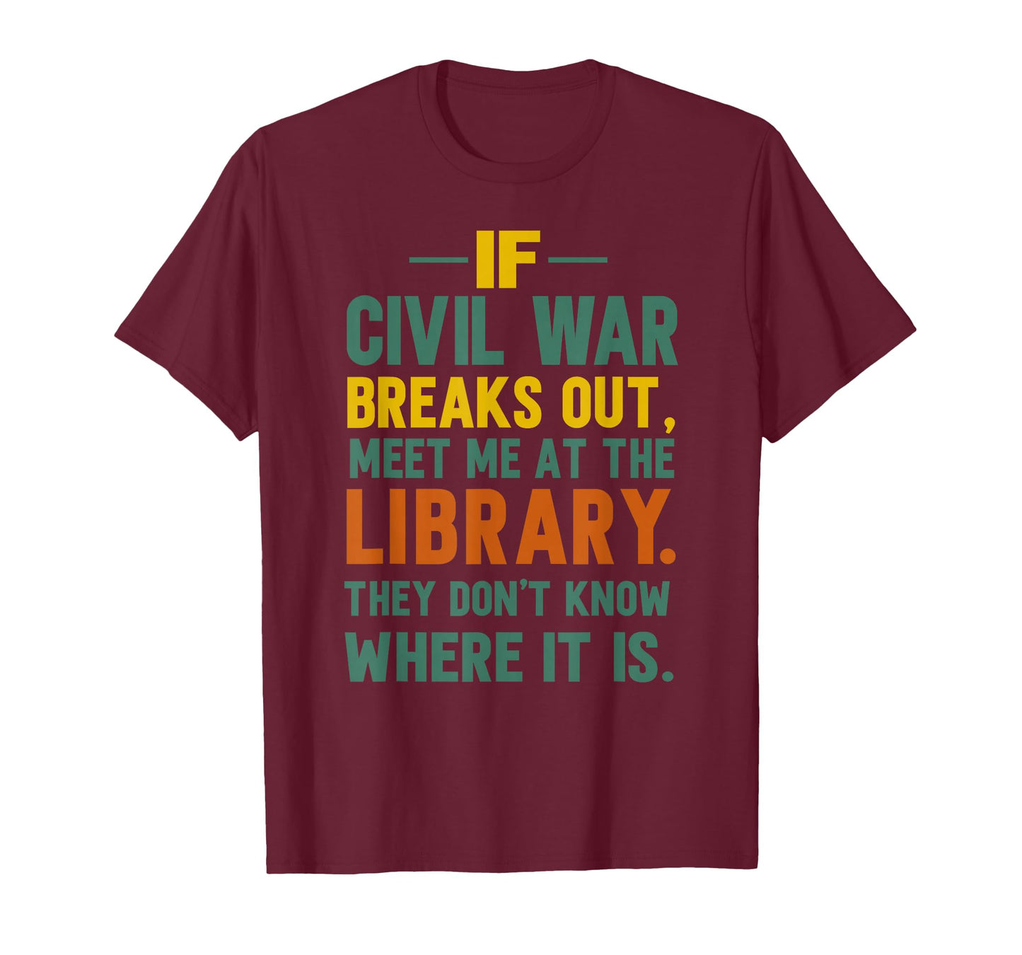 If Civil War Breaks Out Meet Me at The Library T-Shirt