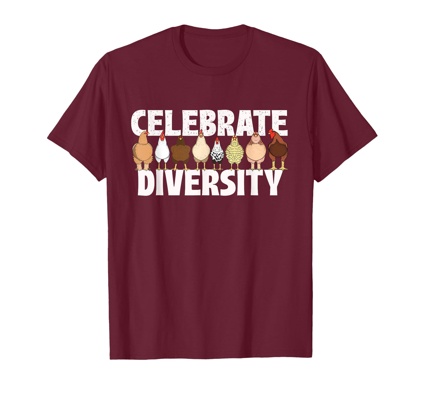 Celebrate Diversity - Chicken Lover Farmyard Animal Lover T-Shirt