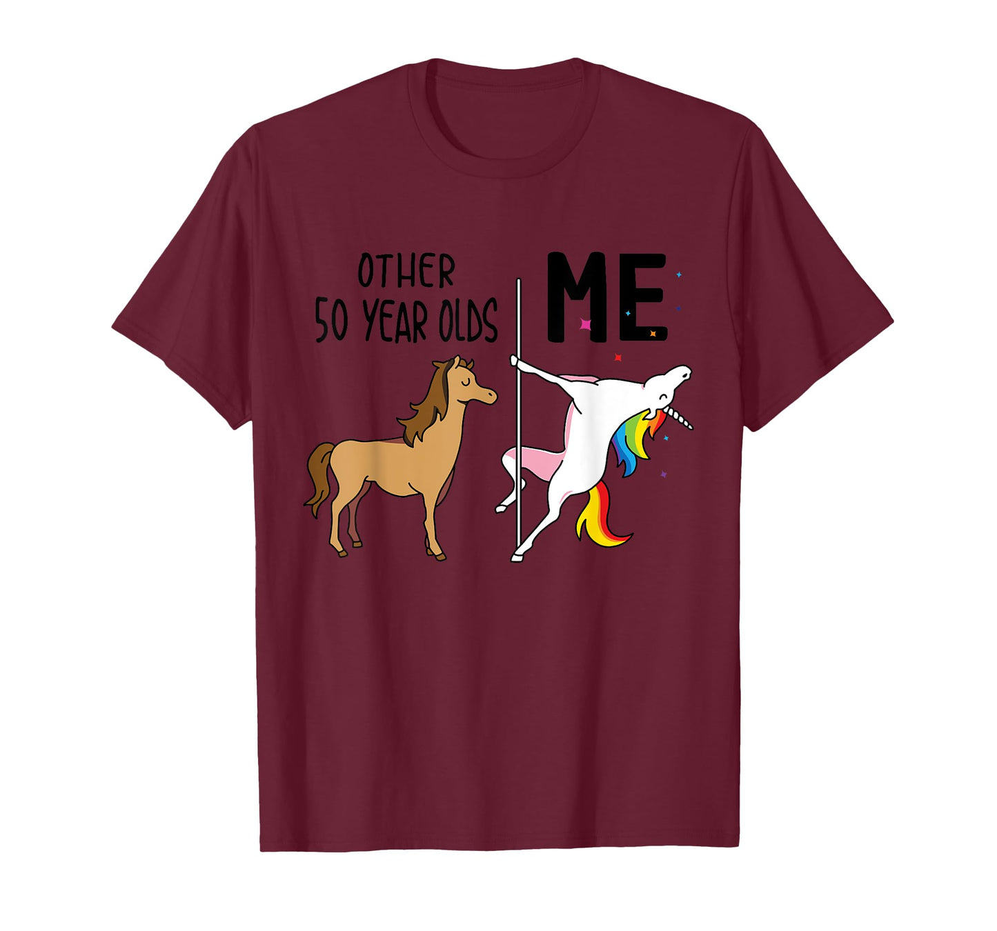 Other Unicorn 50 Year Olds Birthday And Me Gift For Women T-Shirt