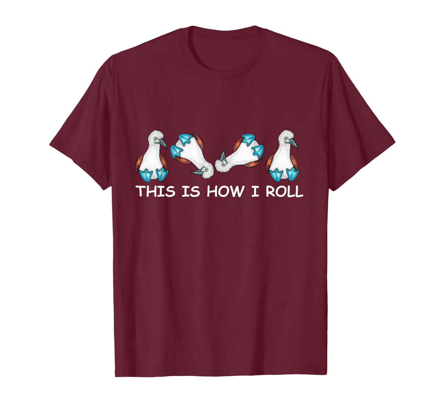 Blue Bobby Bird This Is How I Roll Footed Bobby T-Shirt