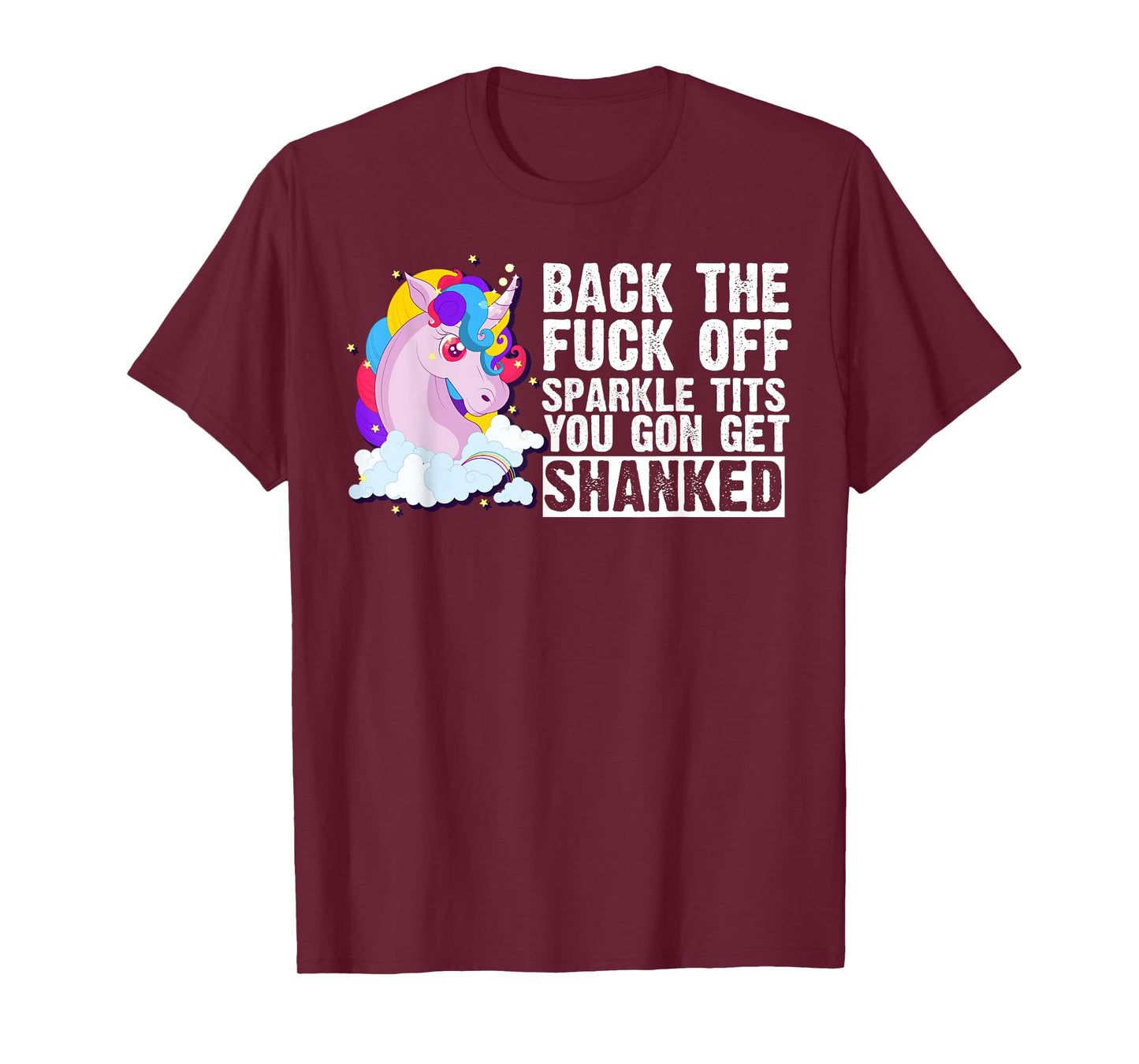 Back The Fuck Off Sparkle Tits You Gon Get Shanked T-shirt T-Shirt