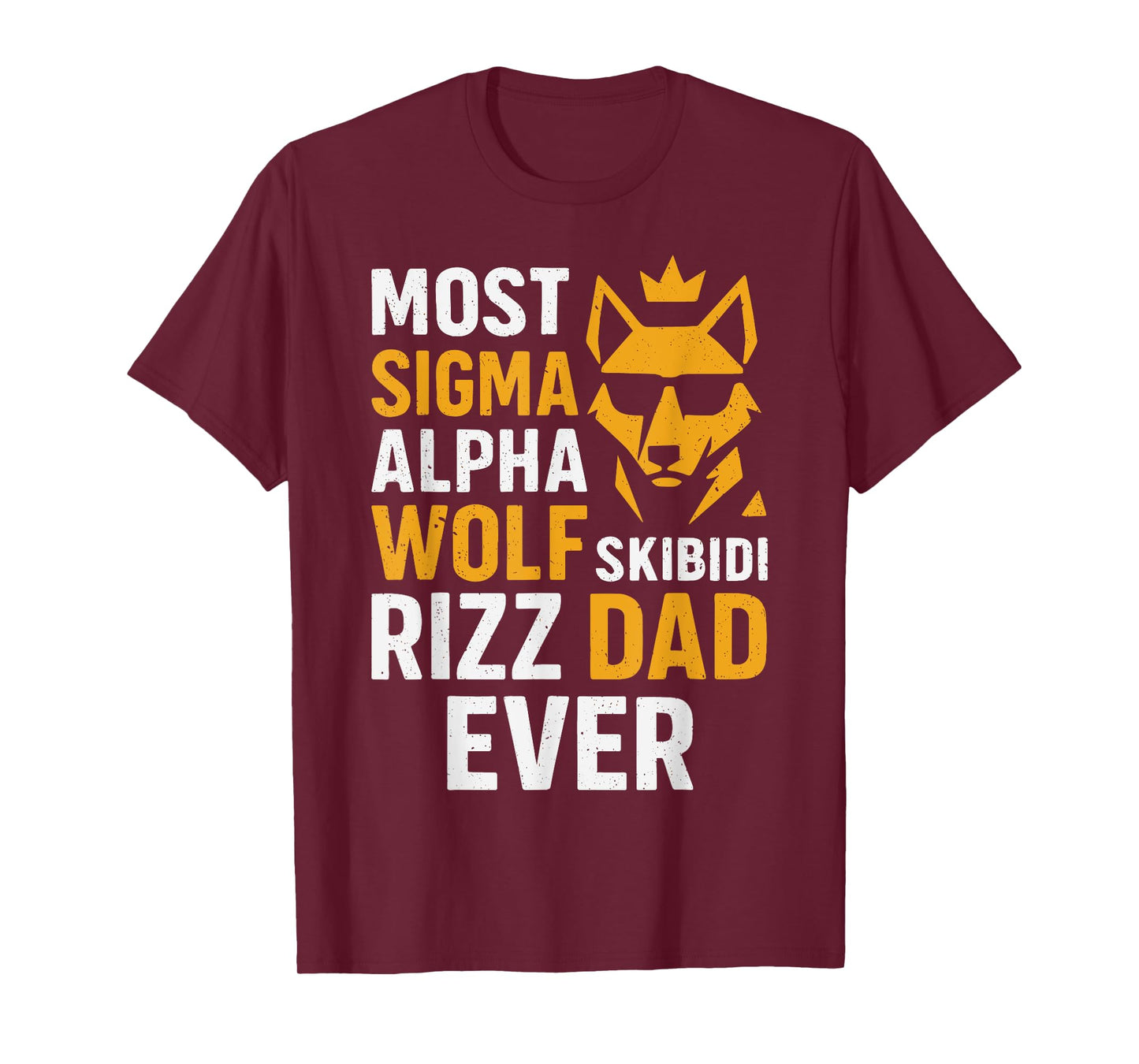 Fun Most Sigma Alpha Wolf Skibidi Rizz Dad Ever Fathers Day T-Shirt