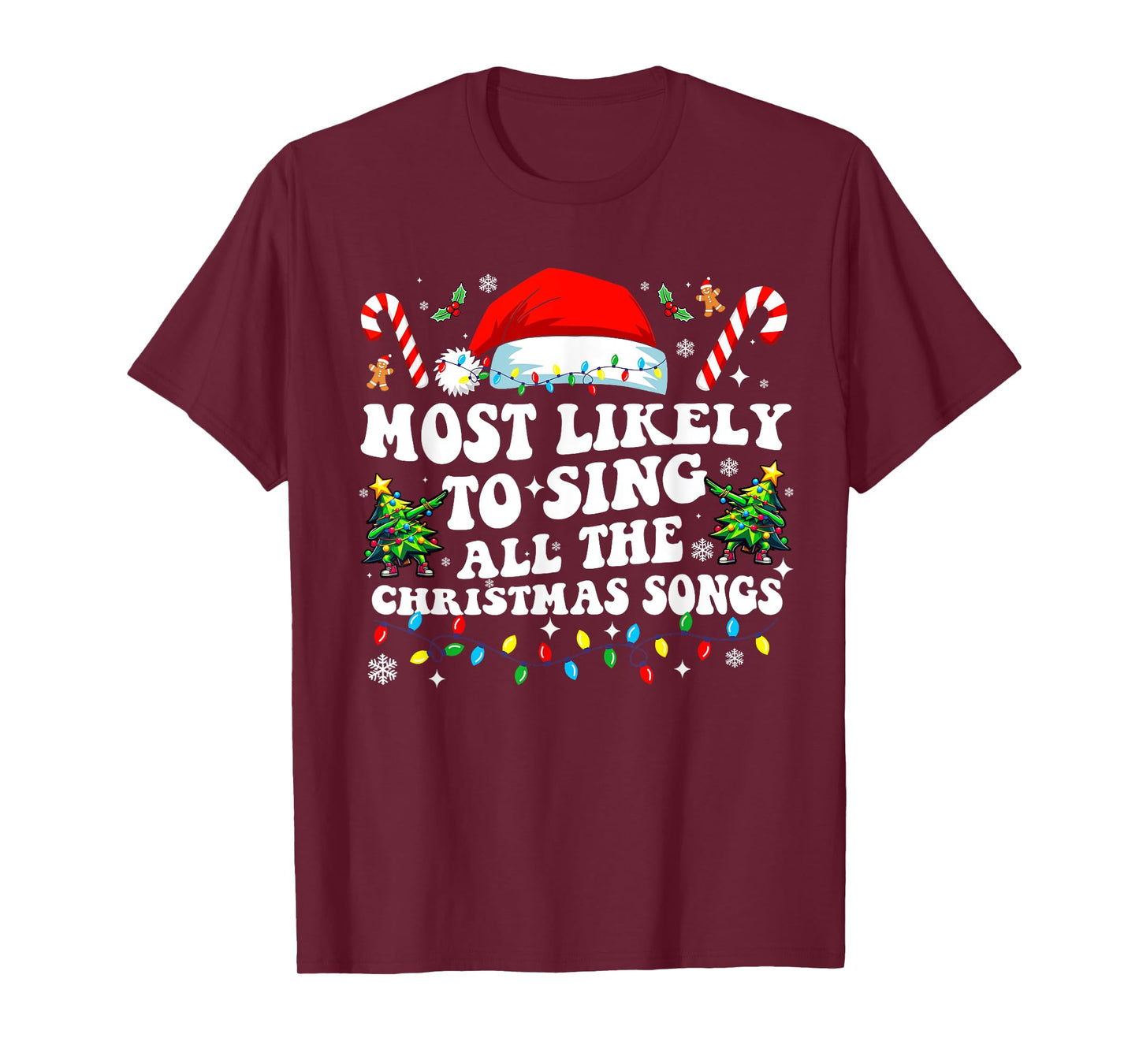 Christmas Most likely to sing all the christmas Songs 2024 T-Shirt
