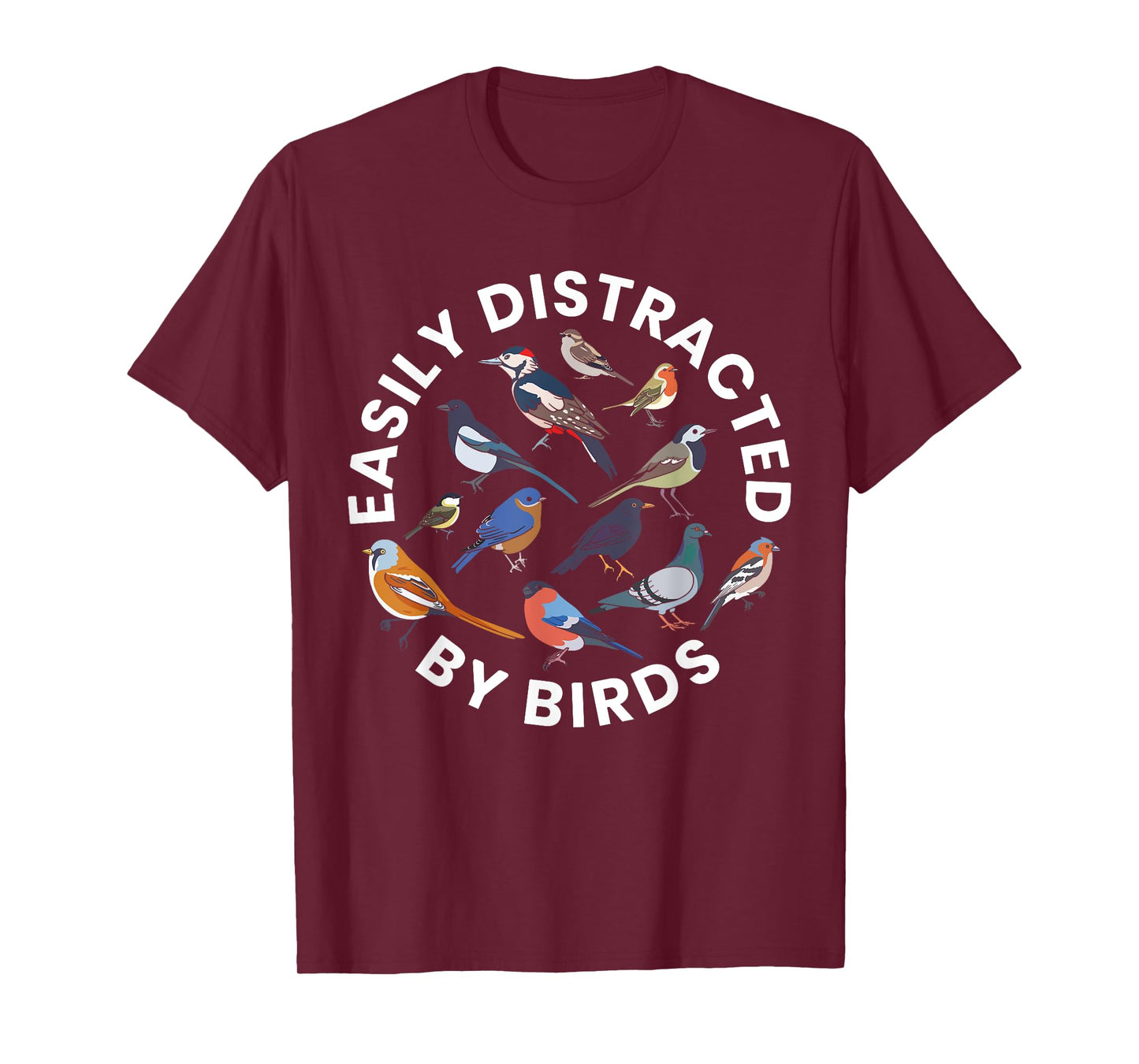 Easily Distracted By Birds Birdwatching Bird Owner T-Shirt