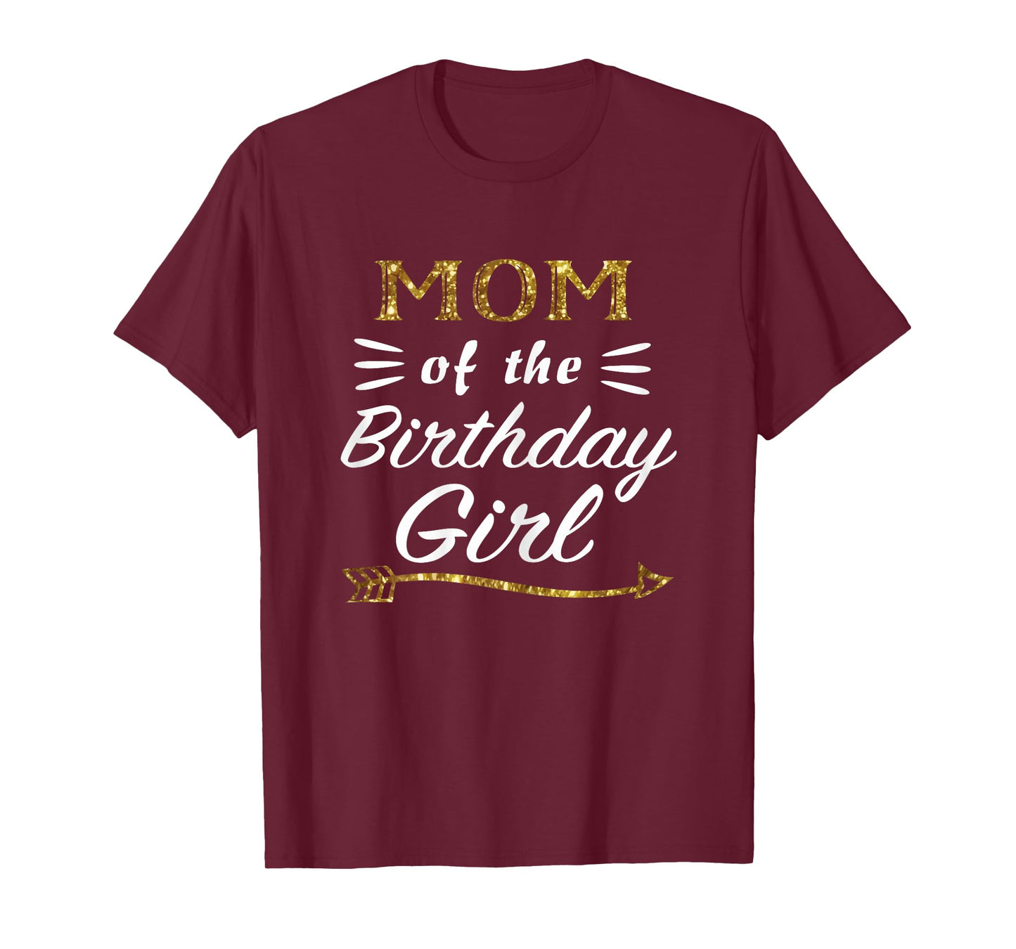 Mom of the Birthday Girl Matching Family Gold Design Mommy T-Shirt