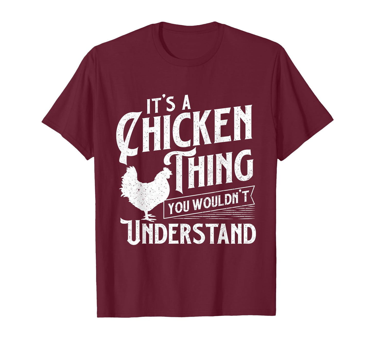 It's A Chicken Thing You Wouldn't Understand - Farm Animal T-Shirt