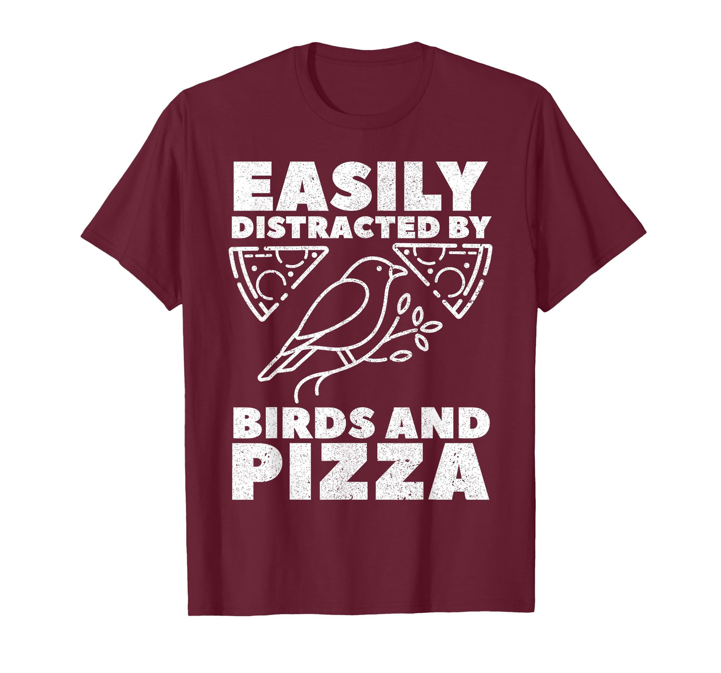 Easily Distracted By Birds And Pizza Fast Food Bird Lover T-Shirt