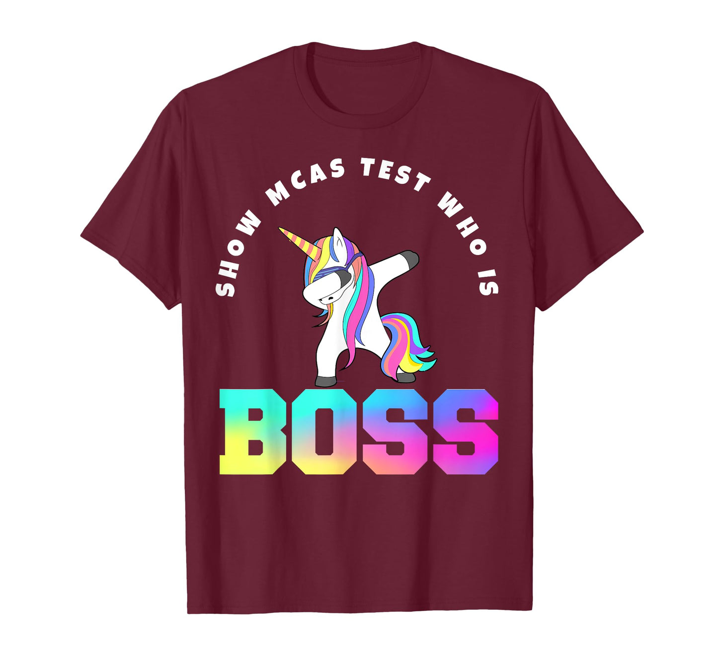 Teacher Motivational MCAS Testing who is boss T-Shirt
