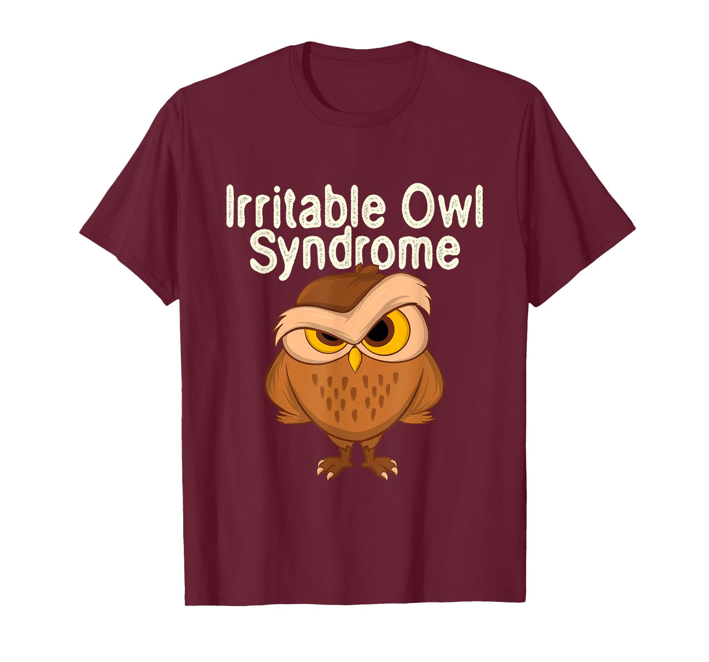 Irritable Owl Syndrome - Bird Watcher Animal Nature Lover T-Shirt