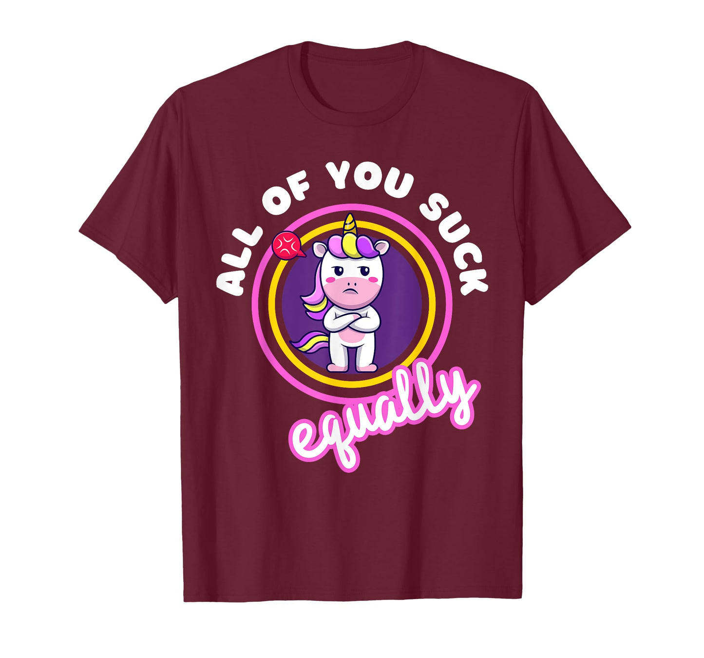 All Of You Suck Equally Funny Moody Unicorn Antisocial Shy T-Shirt