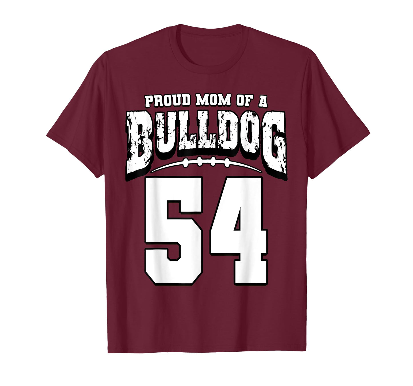 Proud Bulldog Football Mom Of Player 54 Men Women Girls Kids T-Shirt