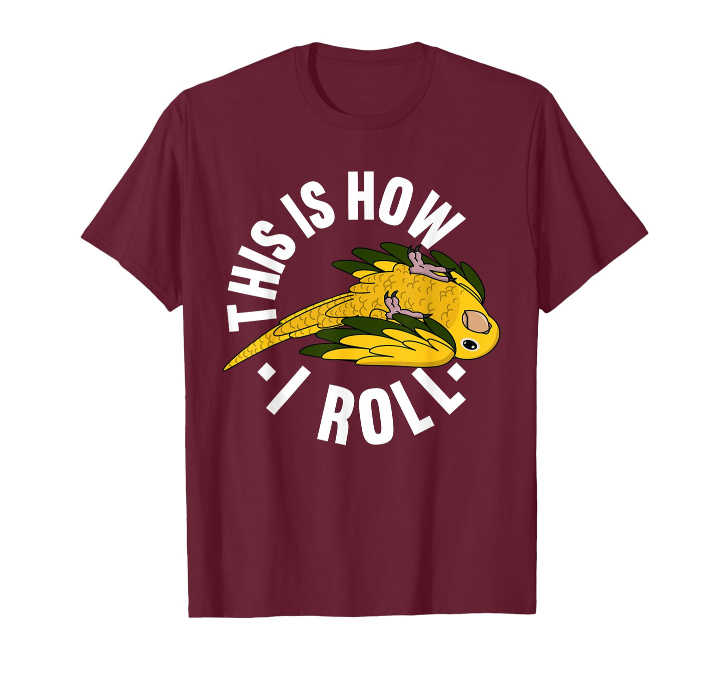 How I Roll Parrot I Golden Conure T-Shirt