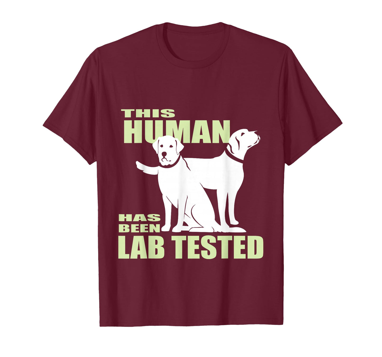 This Human Has Been Lab Tested | Trending Labrador Retriever T-Shirt
