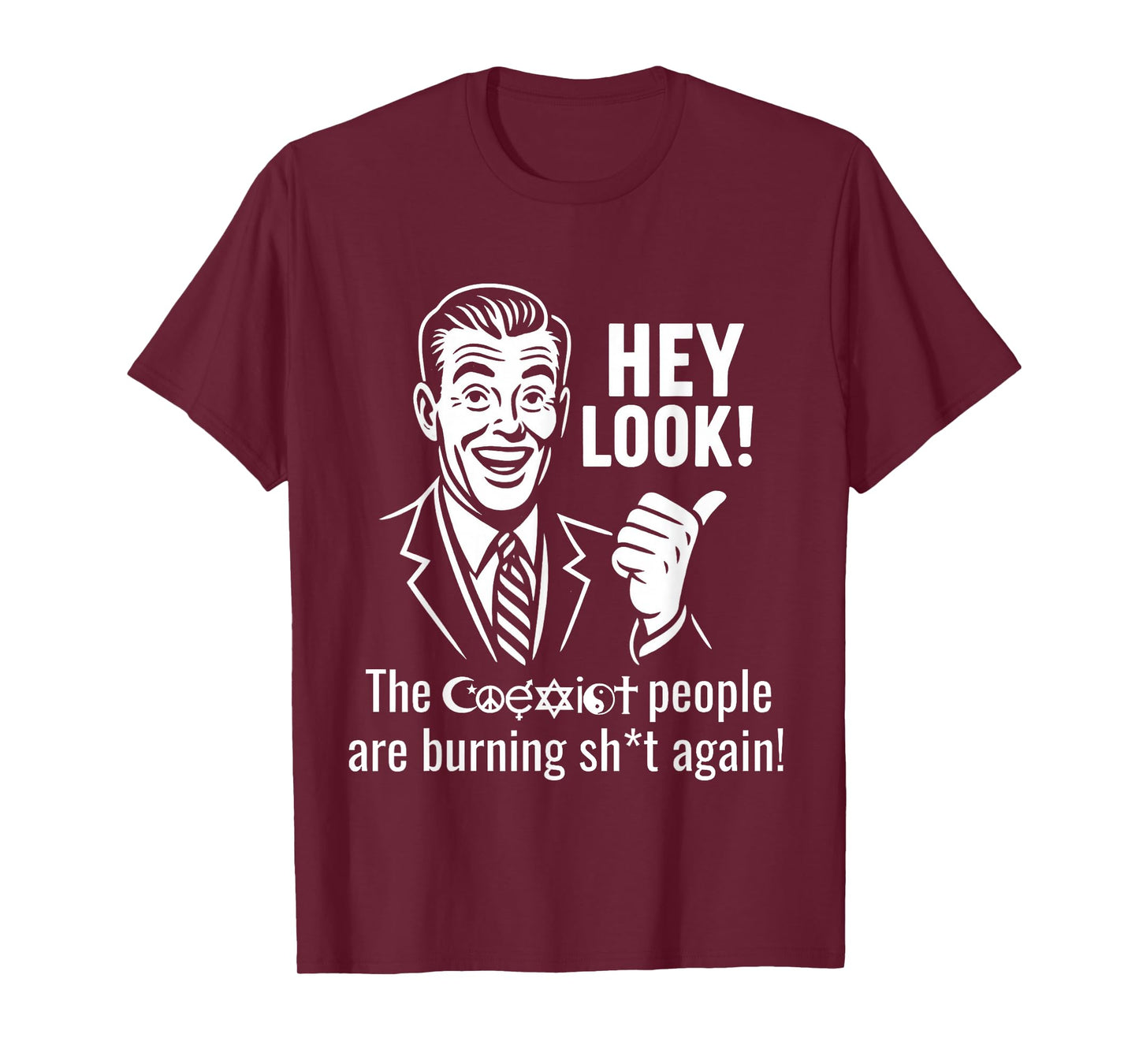 Hey Look The People Are Burning Again Funny Sarcasm Saying T-Shirt