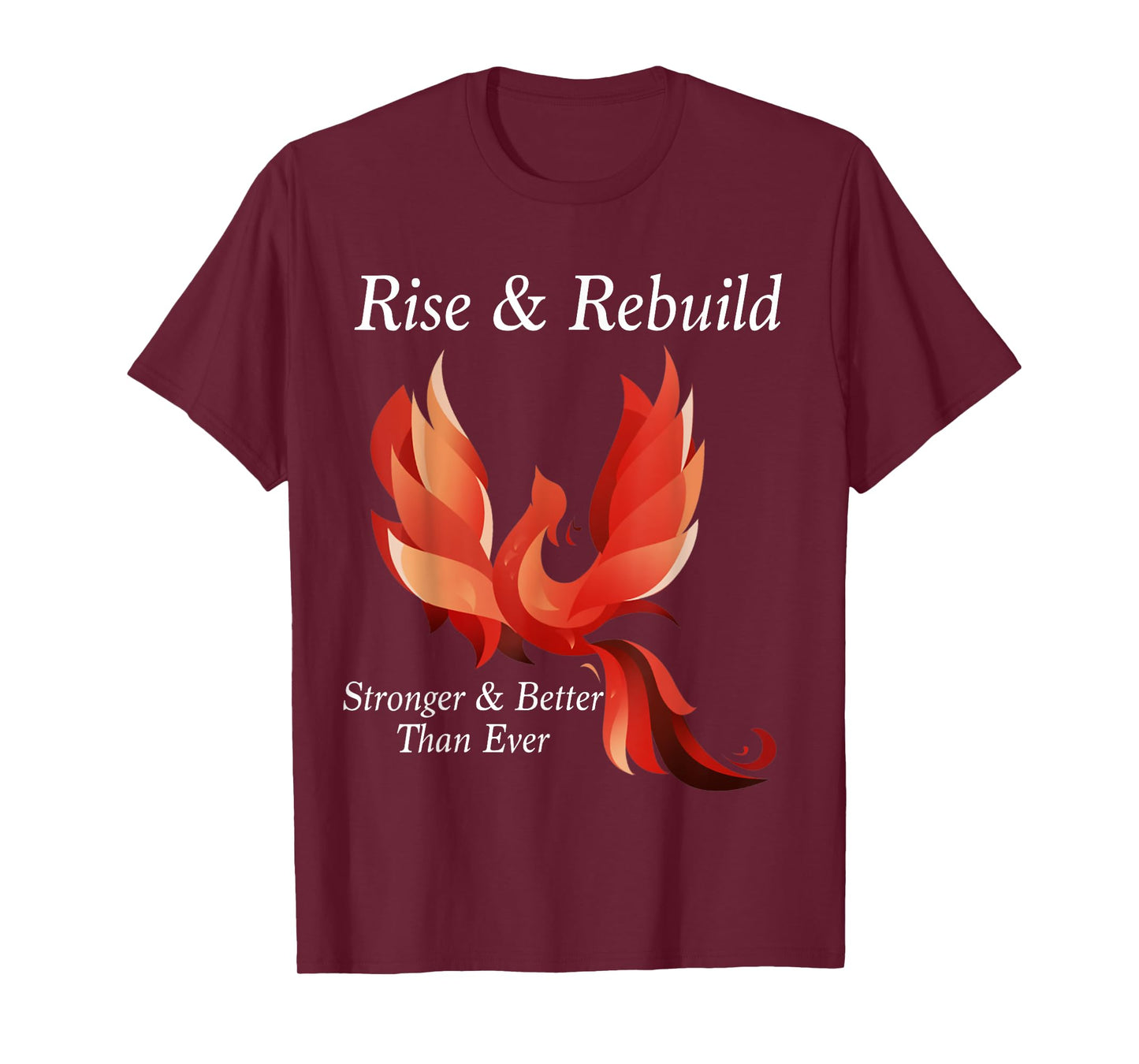 Rise and Rebuild Phoenix Bird Firebird Shirt T-Shirt